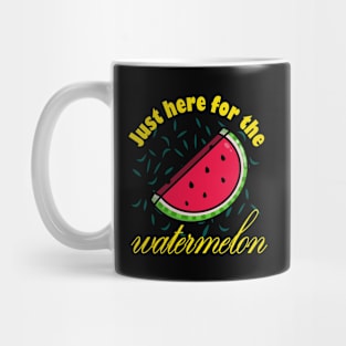 Just Here For The Watermelon Mug